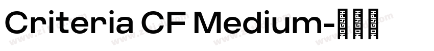 Criteria CF Medium字体转换 Criteria CF Medium字体转换